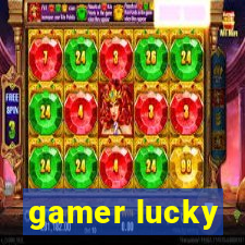 gamer lucky